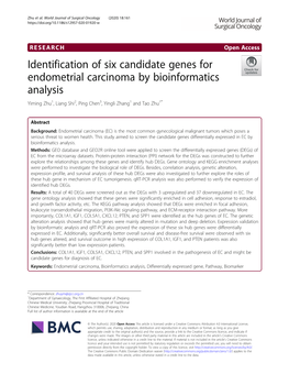 Identification of Six Candidate Genes for Endometrial Carcinoma by Bioinformatics Analysis Yiming Zhu1, Liang Shi2, Ping Chen3, Yingli Zhang1 and Tao Zhu1*