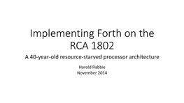 Implementing Forth on the RCA 1802 a 40-Year-Old Resource-Starved Processor Architecture