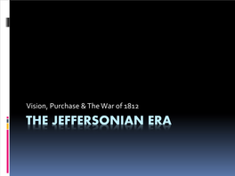 THE JEFFERSONIAN ERA Review: Creation of the 1St Political Parties