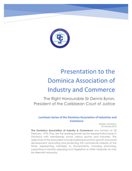 Presentation to the Dominica Association of Industry and Commerce the Right Honourable Sir Dennis Byron, President of the Caribbean Court of Justice