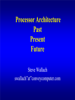 Processor Architecture Past Present Future