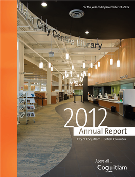 City of Coquitlam | British Columbia Ii City of Coquitlam 2012 Annual Report for the Year Ending December 31, 2012
