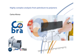 Highly Complex Analysis from Petroleum to Polymers