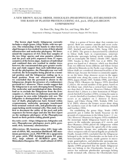 A NEW BROWN ALGAL ORDER, ISHIGEALES (PHAEOPHYCEAE), ESTABLISHED on the BASIS of PLASTID PROTEIN-CODING Rbcl, Psaa, and Psba REGION COMPARISONS1