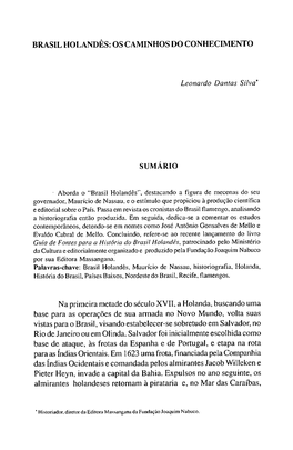 Na Primeira Metade Do Século XVII. a Holanda, Buscando Uma Base Para