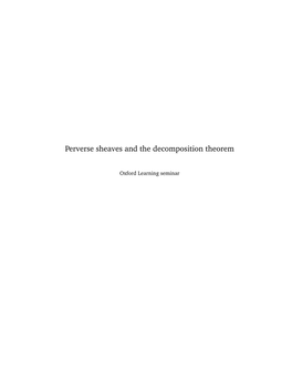 Perverse Sheaves and the Decomposition Theorem