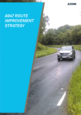 A947 Route Improvement Strategy