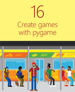 Create Games with Pygame What You Will Learn