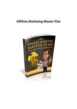 Affiliate Marketing Master Plan