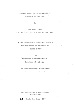 KAMLOOPS AGENCY and the INDIAN RESERVE COMMISSION of 1912-1916 by RONALD ERIC IGNACE .A., the University of British Columbia, 19