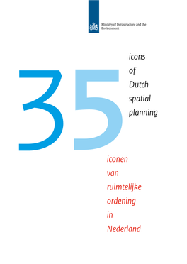 Icons of Dutch Spatial Planning Iconen Van Ruimtelijke Ordening in Nederland