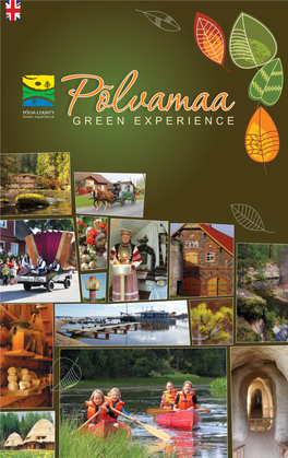 Green Experience Published By: Foundation Põlva County Development Centre Kesk 20, Põlva 63308 Ph