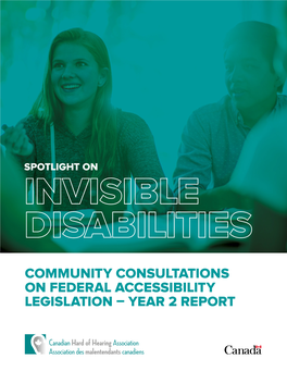 COMMUNITY CONSULTATIONS on FEDERAL ACCESSIBILITY LEGISLATION – YEAR 2 REPORT Diversity in Canada Is a Fact, but Inclusion Is a Choice