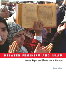 Between Feminism and Islam: Human Rights and Sharia Law in Morocco Zakia Salime