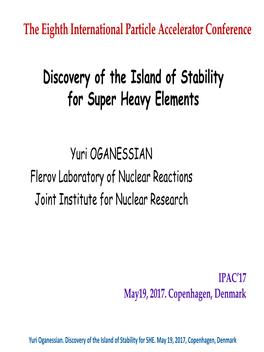Discovery of the Island of Stability for Super Heavy Elements