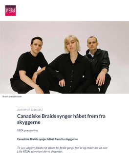 Canadiske Braids Synger Håbet Frem Fra Skyggerne
