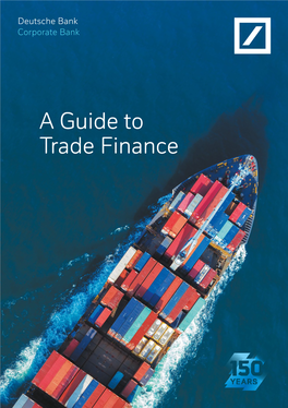 2020 Deutsche Bank a Guide to Trade Finance