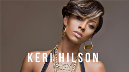 Keri Hilson About