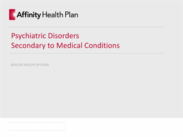 Psychiatric Disorders Secondary to Medical Conditions