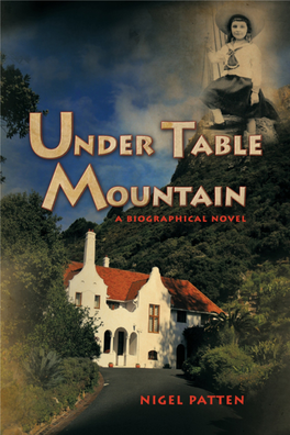 UNDER TABLE MOUNTAIN a Biographical Novel