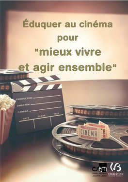 Éduquer Au Cinéma Pour « Mieux Vivre Et Agir Ensemble » 1