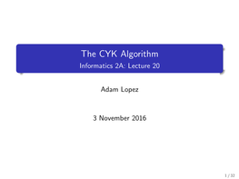 The CYK Algorithm Informatics 2A: Lecture 20