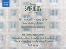 SVIRIDOV (1915–1998) Russia Adrift – Song Cycle Snow Is Falling – Cantata Music for Chamber Orchestra