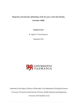 Diagnostics and Molecular Epidemiology of the Sarcoptes Scabiei Mite Infesting Australian Wildlife Tamieka Fraser B. Appsc (1St