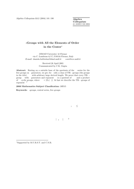 P-Groups with All the Elements of Order P in the Center∗ Daniela Bubboloni Gabriella Corsi Tani DIMAD Universita’ Di Firenze Via C