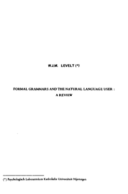 Wjm Levelt(*) Formal Grammars and the Natural Language User