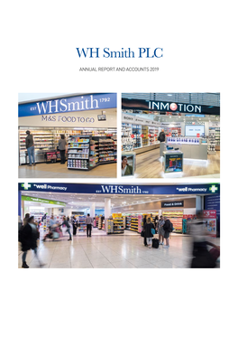 ANNUAL REPORT and ACCOUNTS 2019 WH Smith PLC ANNUAL REPORT and ACCOUNTS 2019 ACCOUNTS and REPORT ANNUAL CONTENTS