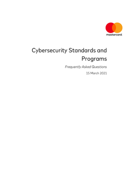 Cybersecurity Standards and Programs Frequently Asked Questions 15 March 2021