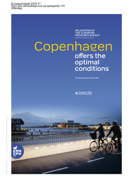 Copenhagen Ofers the Optimal Conditions