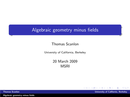 Algebraic Geometry Minus Fields