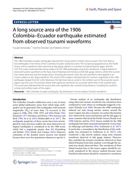 A Long Source Area of the 1906 Colombia–Ecuador Earthquake Estimated from Observed Tsunami Waveforms Yusuke Yamanaka1*, Yuichiro Tanioka2 and Takahiro Shiina2