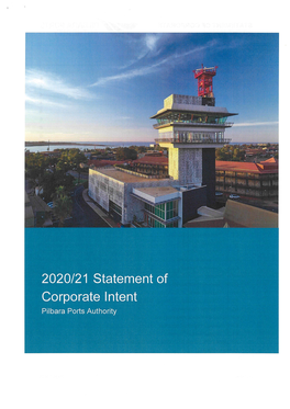 2020/21 Statement of Corporate Intent Pilbara Ports Authority STATEMENT of CORPORATE ~ ~ FPILBARA PORTS INTENT 2020/21 ~ AUTHORITY