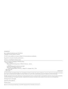 ZONDERVAN Basics of Biblical Greek Grammar: Third Edition Copyright © 2009 by William D