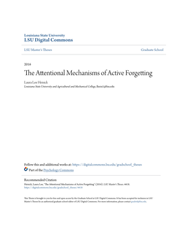 The Attentional Mechanisms of Active Forgetting Laura Lee Heisick Louisiana State University and Agricultural and Mechanical College, Lheisi1@Lsu.Edu