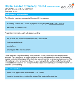 Haydn: London Symphony, No.104 (Movement One) EDUQAS: AS and AL Set Work Teachers’ Notes Background Information