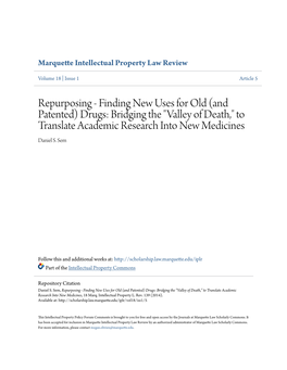 Repurposing - Finding New Uses for Old (And Patented) Drugs: Bridging the "Valley of Death," to Translate Academic Research Into New Medicines Daniel S