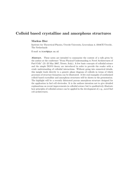 Colloid Based Crystalline and Amorphous Structures