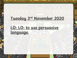 To Use Persuasive Language. Parliament