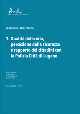1. Qualità Della Vita, Percezione Della Sicurezza E Rapporto Dei Cittadini Con La Polizia Città Di Lugano 1