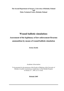 Wound Ballistic Simulation: Assessment of the Legitimacy of Law Enforcement Firearms Ammunition by Means of Wound Ballistic Simulation