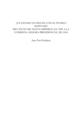 ¿Un Estado En Deuda Con El Pueblo Mapuche? Del Pacto De Nueva Imperial En 1989 a La Comisión Asesora Presidencial De 2016