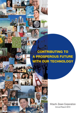 Annual Report 2012 CONTRIBUTING to CONTRIBUTING a PROSPEROUS FUTURE a PROSPEROUS with OUR TECHNOLOGY