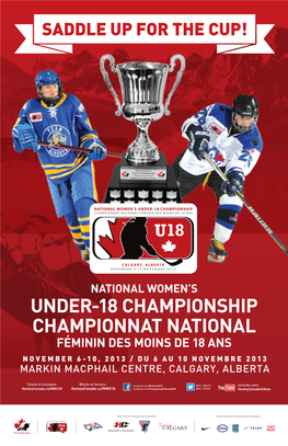 Under-18 Championship Championnat National Féminin Des Moins De 18 Ans November 6-10, 2013 / Du 6 Au 10 Novembre 2013 Markin Macphail Centre, CALGARY, ALBERTA