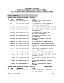 The Republic of Uganda in the Chief Magistrates Court of Mengo at Mengo Civil Cases for Hearing from Monday, 03/Oct/2016 to Friday, 07/Oct/2016