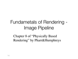 Fundametals of Rendering - Image Pipeline