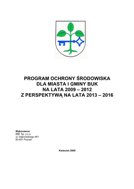 Program Ochrony Środowiska Dla Miasta I Gminy Buk Na Lata 2009 – 2012 Z Perspektyw Ą Na Lata 2013 – 2016